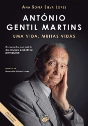António Gentil Martins - Uma Vida, Muitas Vidas