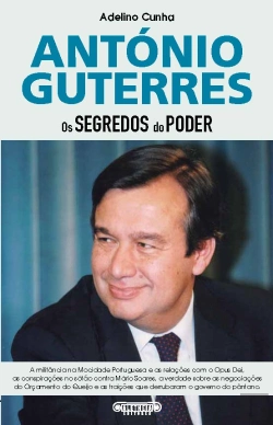 Bertrand.pt - António Guterres: Os Segredos do Poder