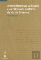 António Henriques da Silveira e as ''Memórias Analíticas da Vila de Estremoz''
