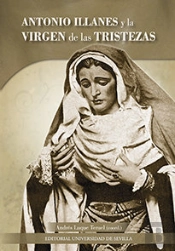 Antonio Illanes Y La Virgen De Las Tristezas