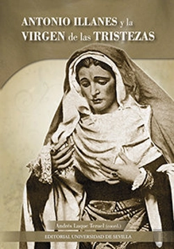 Bertrand.pt - Antonio Illanes Y La Virgen De Las Tristezas