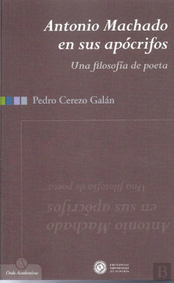 Bertrand.pt - Antonio Machado En Sus Apócrifos. Una Filosof¡A De Poeta