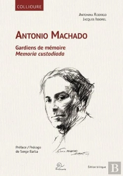 Bertrand.pt - Antonio Machado : Gardiens De Mémoire ; Memora Custodiada