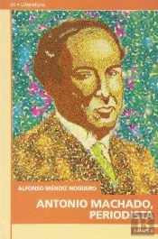 Antonio Machado, Periodista