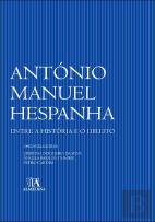 António Manuel Hespanha - Entre a História e o Direito