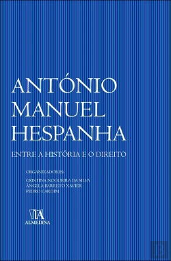 Bertrand.pt - António Manuel Hespanha - Entre a História e o Direito