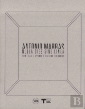 Antonio Marras: Nulla Dies Sine Linea