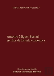 Antonio Miguel-Bernal: Escritos De Historia Economica