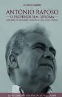 António Raposo - O Professor Sem Diploma