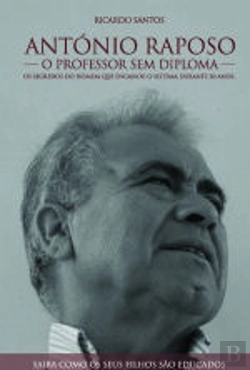 Bertrand.pt - António Raposo - O Professor Sem Diploma