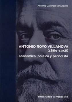 Bertrand.pt - Antonio Royo Villanova (1869-1958). Académico, Político Y Periodista