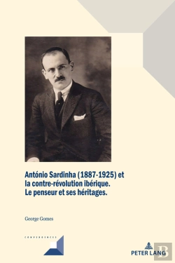Bertrand.pt - António Sardinha (1887-1925) Et La Contre-Révolution Ibérique