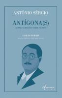 António Sérgio - Antígona(s)