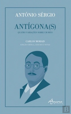Bertrand.pt - António Sérgio - Antígona(s)