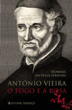 Bertrand.pt - António Vieira - O Fogo e a Rosa