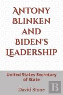 Antony Blinken And Biden'S Leadership