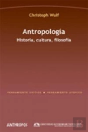 Antropolog¡A. Historia, Cultura, Filosof¡A