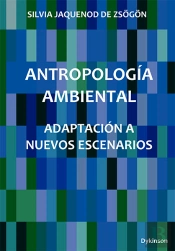 Antropología Ambiental. Adaptación A Nuevos Escenarios
