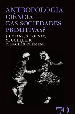 Bertrand.pt - Antropologia - Ciência das Sociedades Primitivas?