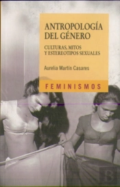 Antropologia Del Genero (Culturas,Mitos Y Estereotipos Sexuales) 