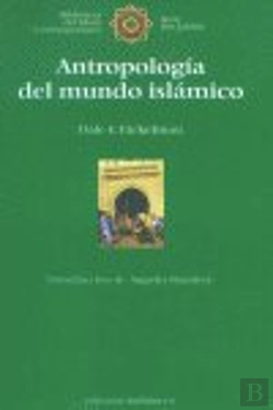 Bertrand.pt - Antropologia Del Mundo Islamico