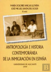 Antropología E Historia Contemporánea De La Inmigración En España