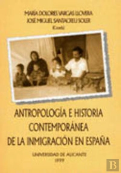 Bertrand.pt - Antropología E Historia Contemporánea De La Inmigración En España