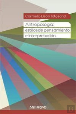 Bertrand.pt - Antropología: Estilos De Pensamiento E Interpretación