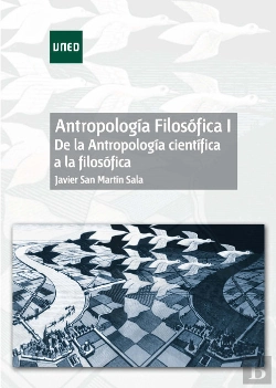 Bertrand.pt - Antropología Filosófica I. De La Antropología Científica A La Filosófica