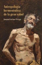 Antropologia Hermeneutica De La Gran Salud