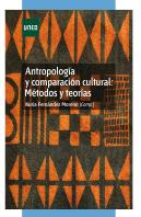 Antropología Y Comparación Cultural: Métodos Y Teorías