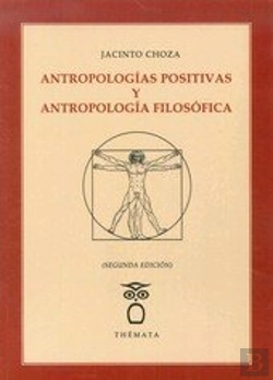 Bertrand.pt - Antropologías Positivas Y Antropología Filosófica