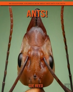 Bertrand.pt - Ants! An Educational Children'S Book About Ants With Fun Facts
