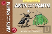 Ants Don'T Wear Pants!