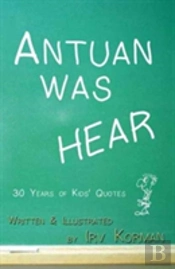 Antuan Was Hear