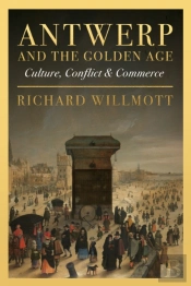 Antwerp And The Golden Age