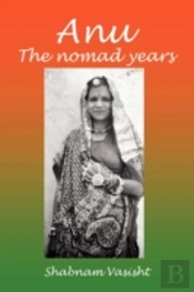 Anu The Nomad Years