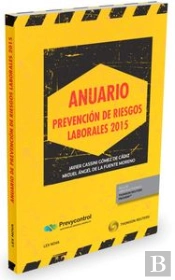 Anuario De Prevención De Riesgos Laborales 2015 (Papel + E-Book)