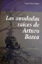 Anudadas Raices De Arturo Barea, Las