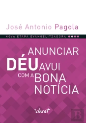 Anunciar Déu Avui Com A Bona Notícia
