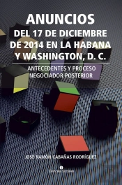 Anuncios Del 17 De Diciembre De 2014 En La Habana Y Washington, D. C.