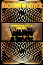 Anunnaki Ulema Secret Of Longevity. Never Look Your Age