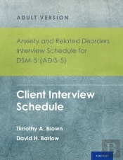 Anxiety And Related Disorders Interview Schedule For Dsm-5 (Adis-5)(R) - Adult Version