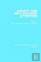 Anxiety And Self-Focused Attention