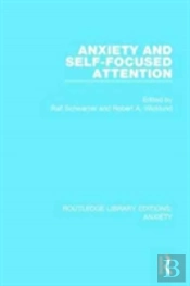 Anxiety And Self-Focused Attention