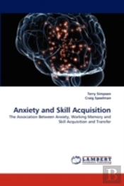 Anxiety And Skill Acquisition