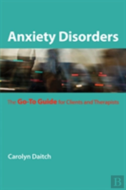 Bertrand.pt - Anxiety Disorders - The Go-To Guide For Clients And Therapists