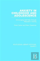 Anxiety In Childhood And Adolescence