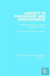 Anxiety In Childhood And Adolescence