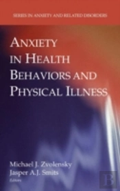 Anxiety In Health Behaviors And Physical Illness
